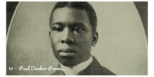 10 Essential Paul Laurence Dunbar Poems Everyone Should Read.