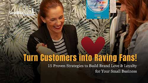 15 Ways to Generate More Brand Love for Your Small Business&nbsp; » Succeed As Your Own Boss