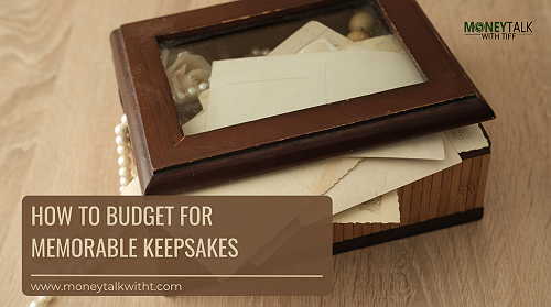 How To Budget For Memorable Keepsakes