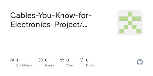 GitHub - Cables-You-Know-for-Electronics-Project/.github
