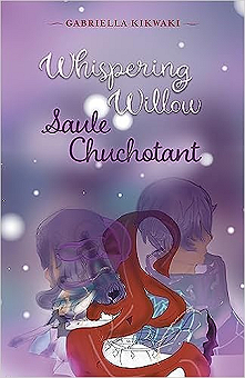 Whispering Willow / Saule Chuchotant (French Edition)