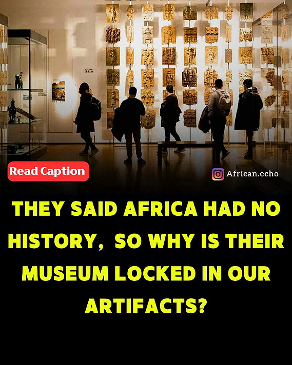 They told us we had no history. So they locked ours away and filled their museums with it.For...