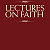 Book Suggestion: Lectures on faith Lectures on Faith - COVENANT | Deseret Book